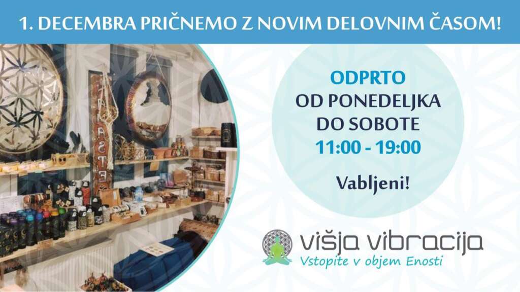Višja Vibracija odpiralni časi od 2023 decembra naprej